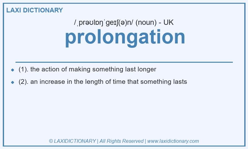 Definition prolongation in British English