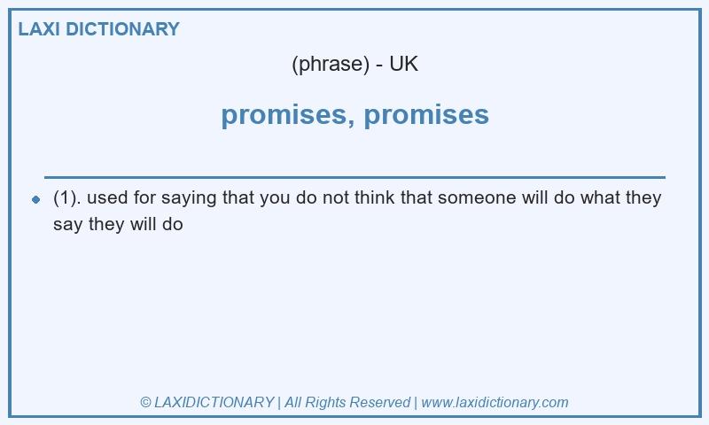 Definition promises, promises in British English