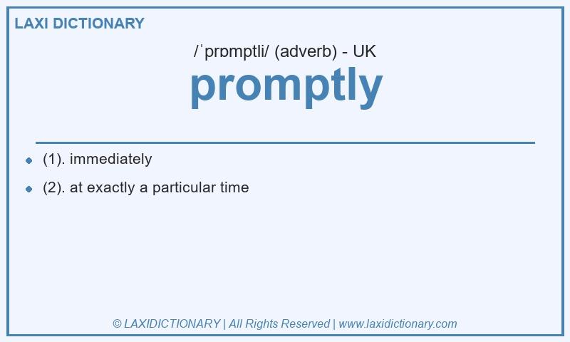 Definition promptly in British English