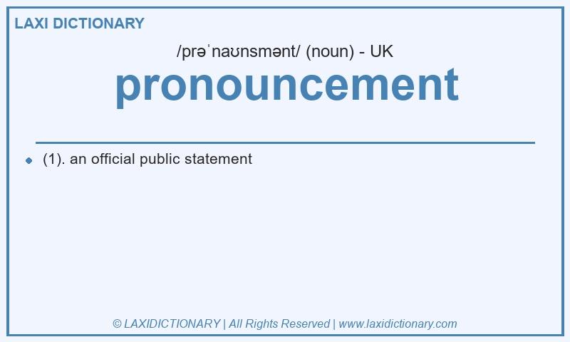 Definition pronouncement in British English