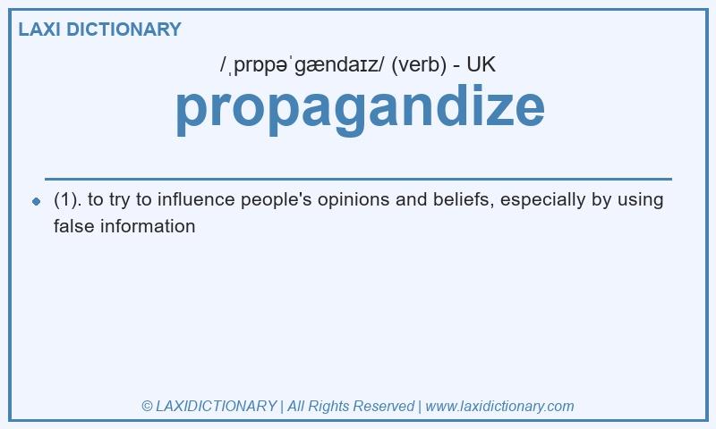 Definition propagandize in British English