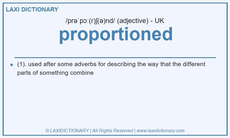 Definition proportioned in British English
