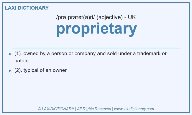 Definition proprietary in British English
