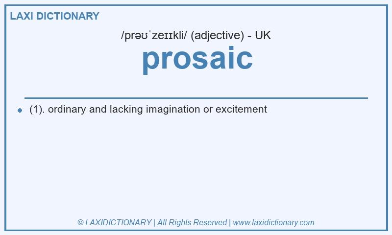Definition prosaic in British English