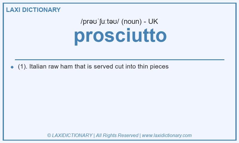 Definition prosciutto in British English