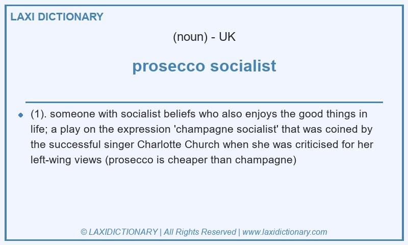 Definition prosecco socialist in British English
