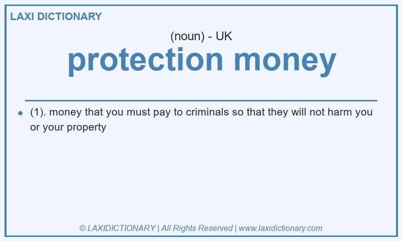 Definition protection money in British English