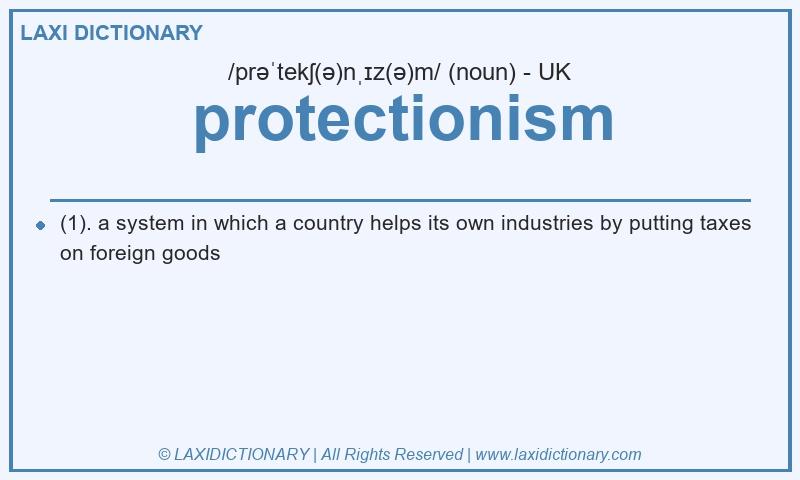 Definition protectionism in British English