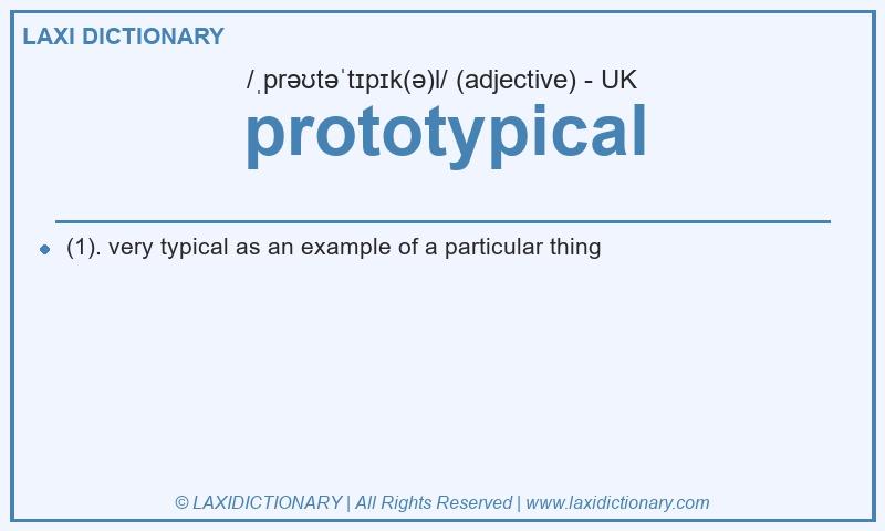 Definition prototypical in British English
