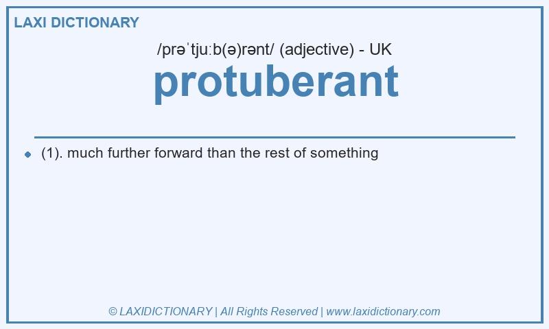 Definition protuberant in British English