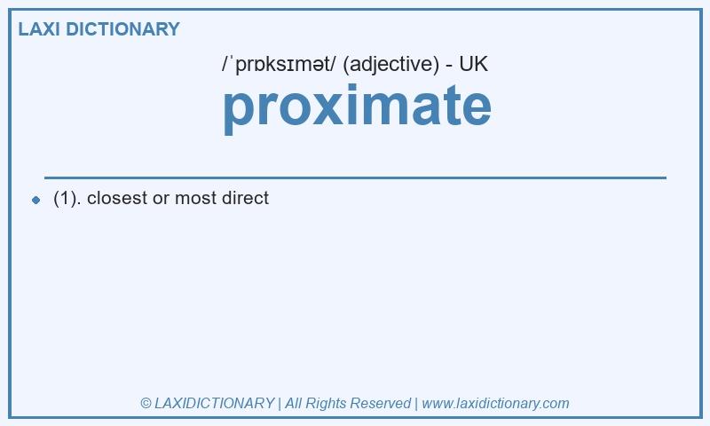 Definition proximate in British English