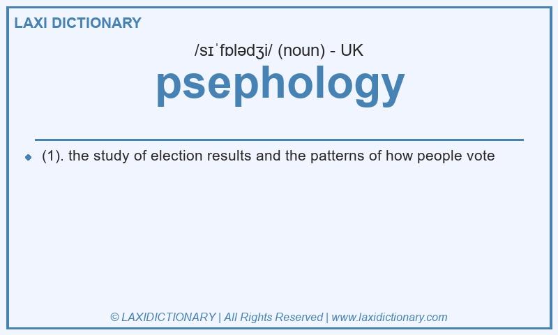 Definition psephology in British English