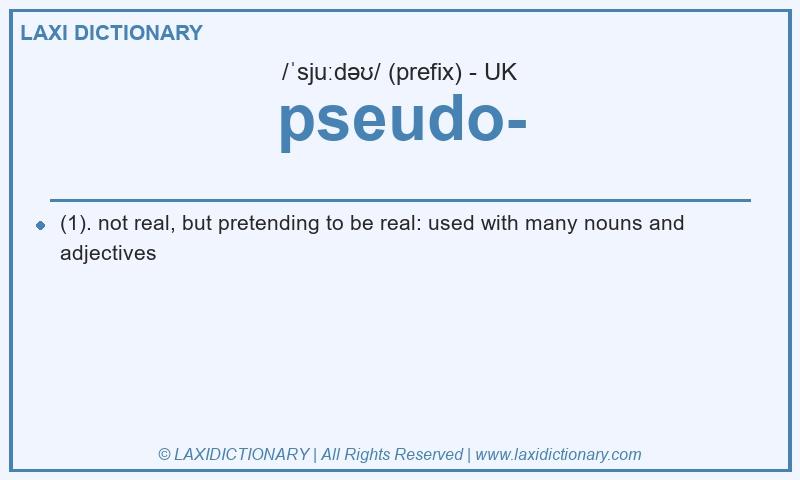Definition pseudo- in British English