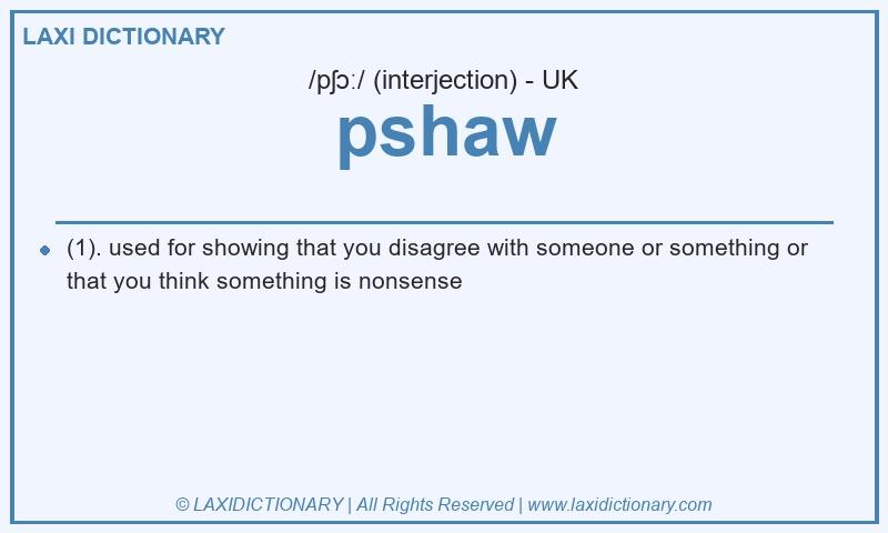 Definition pshaw in British English