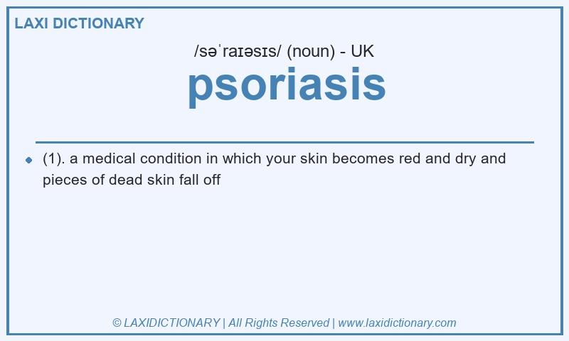Definition psoriasis in British English