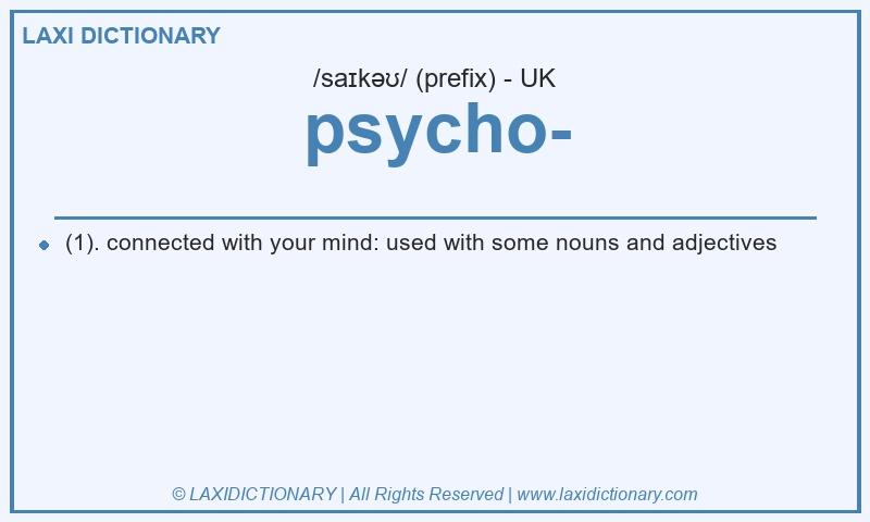 Definition psycho- in British English
