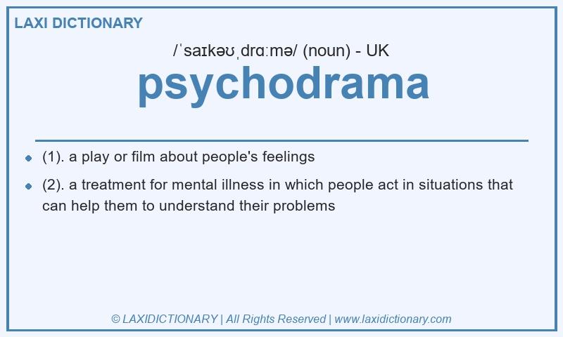Definition psychodrama in British English