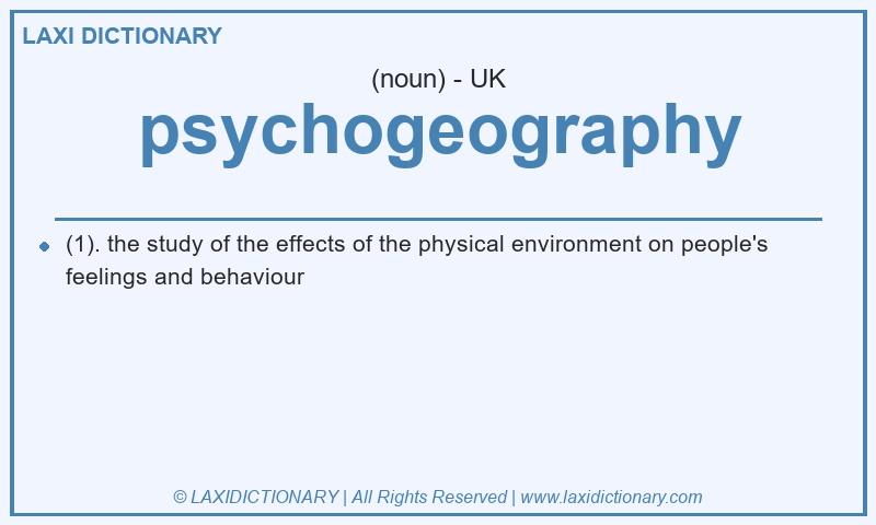 Definition psychogeography in British English
