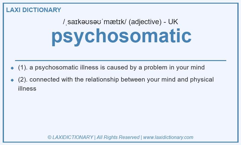 Definition psychosomatic in British English