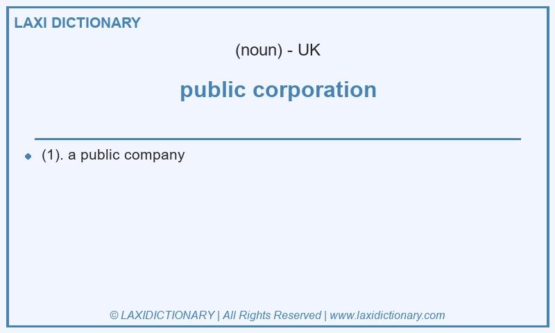 Definition public corporation in British English