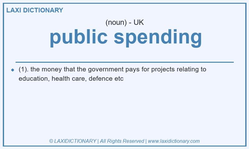 Definition public spending in British English