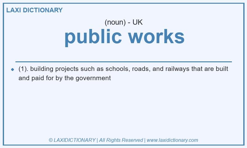 Definition public works in British English