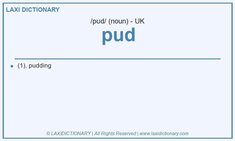 Definition pud in British English