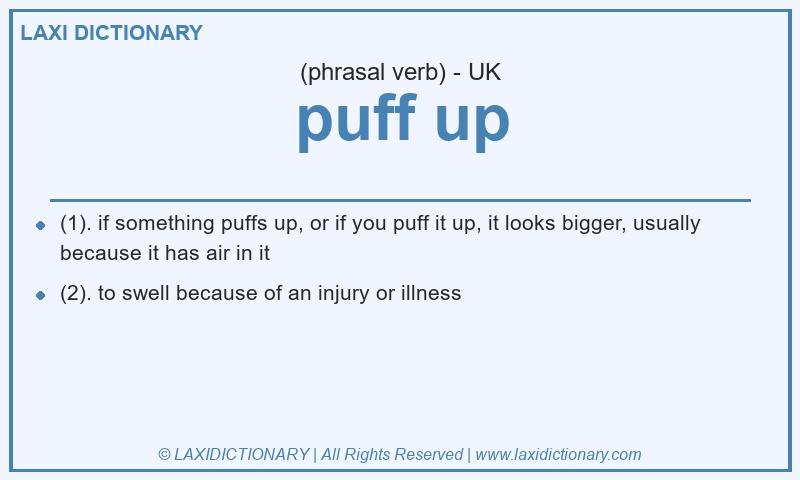 Definition puff up in British English