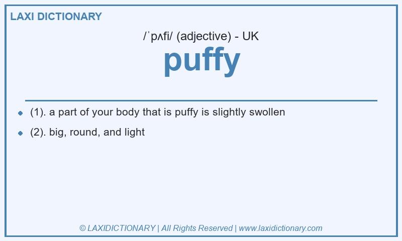 Definition puffy in British English