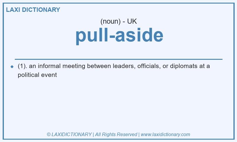 Definition pull-aside in British English