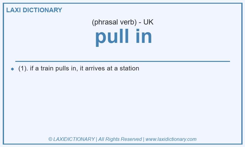Definition pull in in British English