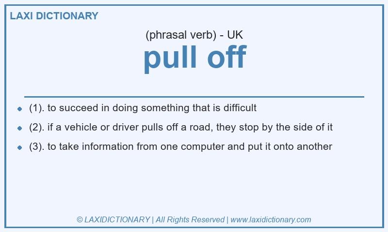 Definition pull off in British English