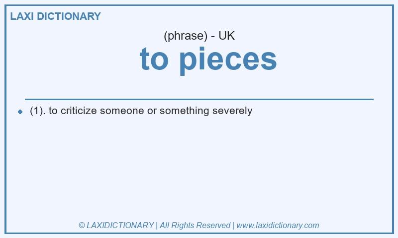 Definition to pieces in British English