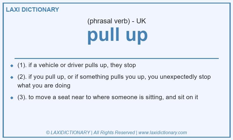 Definition pull up in British English