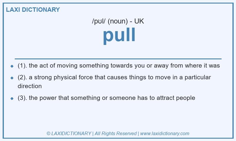 Definition pull in British English