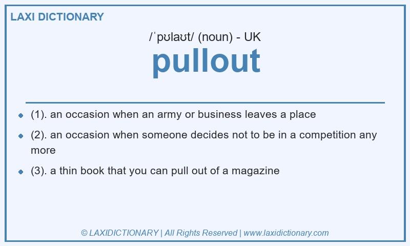 Definition pullout in British English