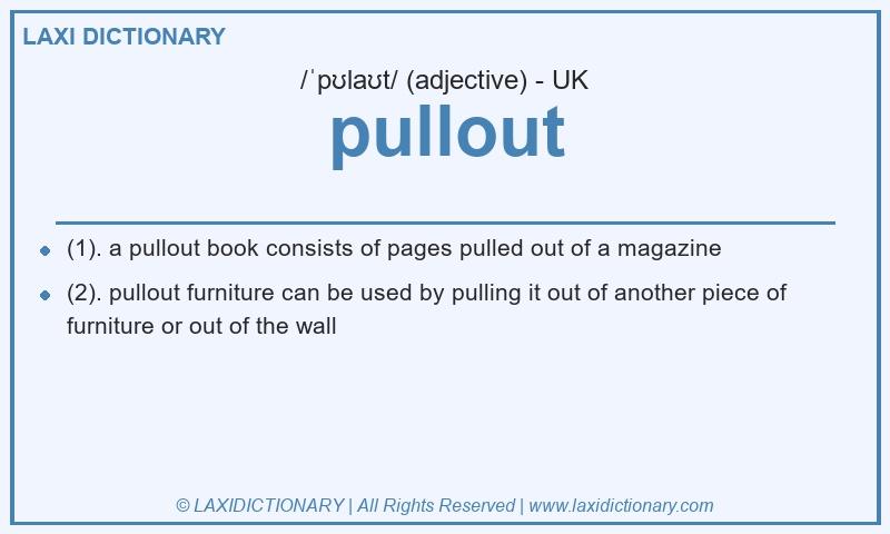 Definition pullout in British English