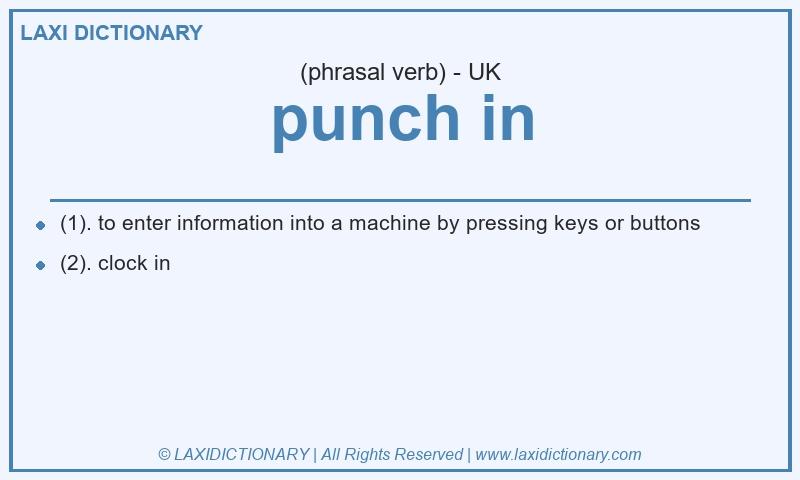 Definition punch in in British English