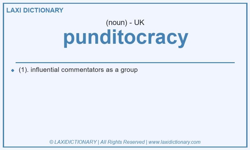 Definition punditocracy in British English