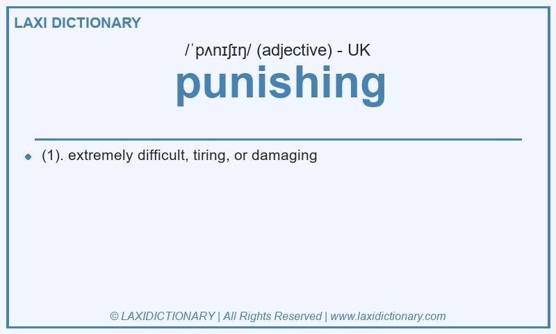 Definition punishing in British English