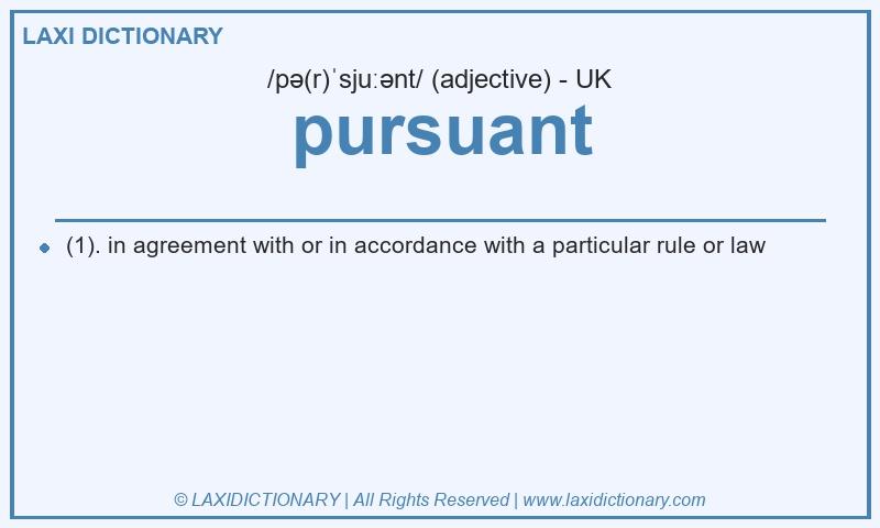 Definition pursuant in British English