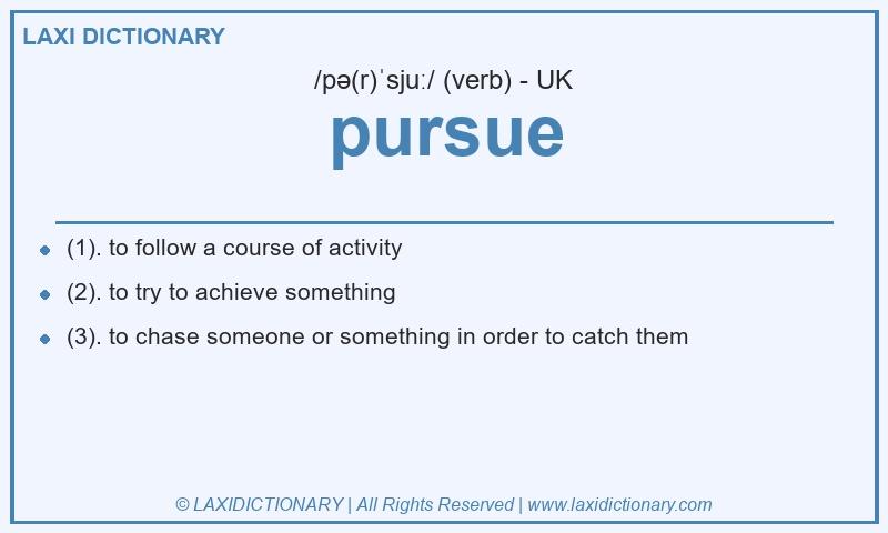 Definition pursue in British English