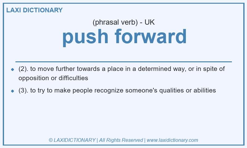 Definition push forward in British English
