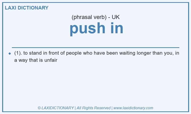 Definition push in in British English
