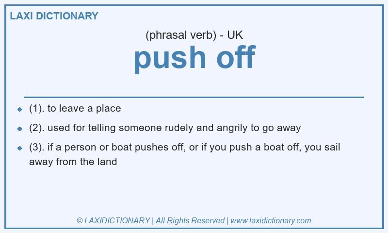 Definition push off in British English