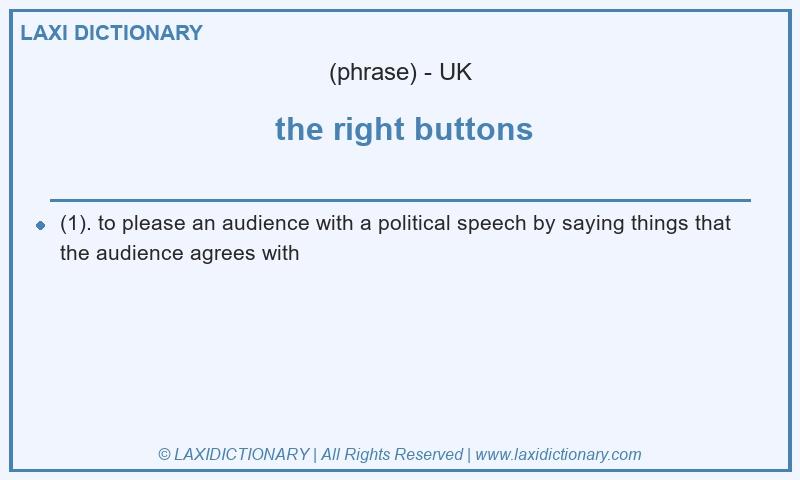 Definition  the right buttons in British English