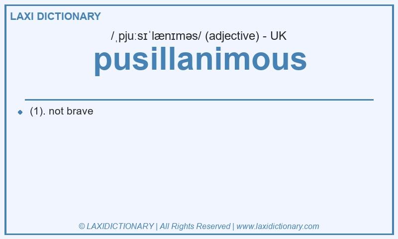 Definition pusillanimous in British English