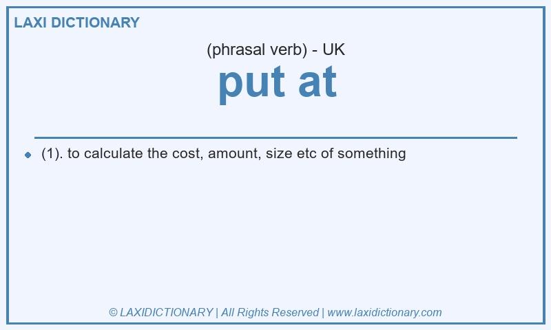 Definition put at in British English