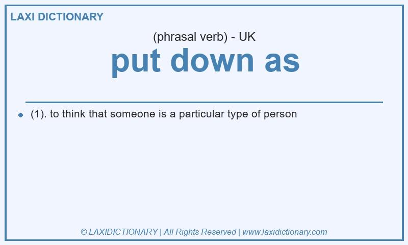 Definition put down as in British English