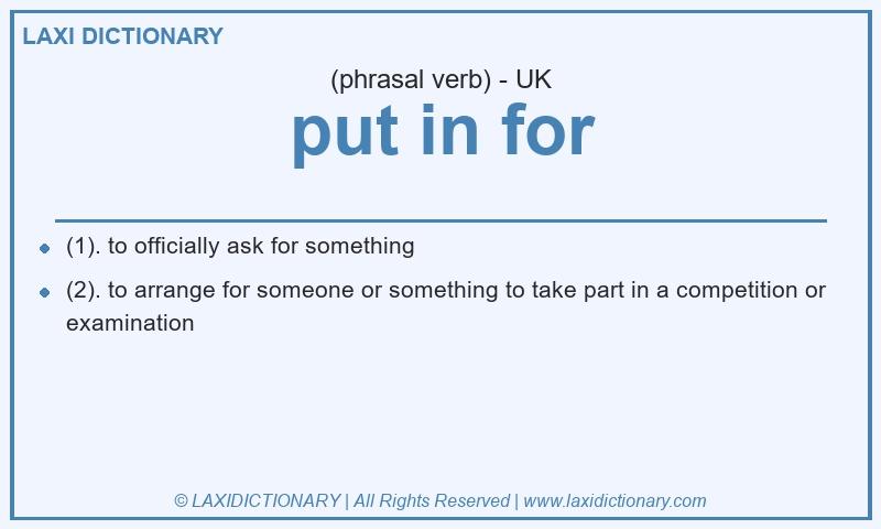 Definition put in for in British English